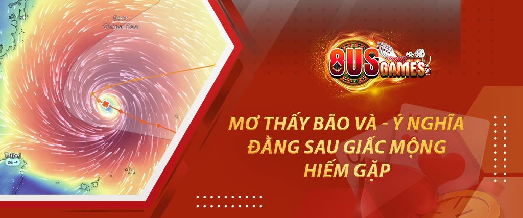 Mơ thấy bão - Ý nghĩa đằng sau giấc mộng hiếm gặp