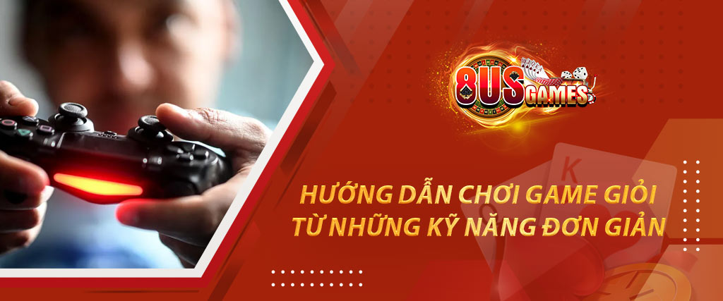 huong dan choi game gioi 8US Games